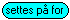 Utleies, settes p for